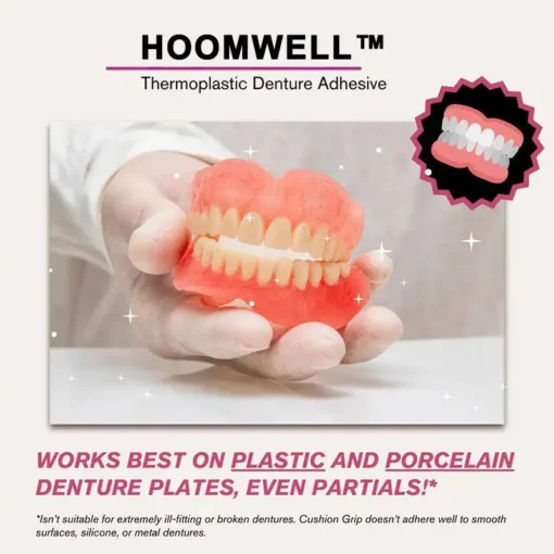 HOOMWELL™ Thermoplastic Denture Adhesive